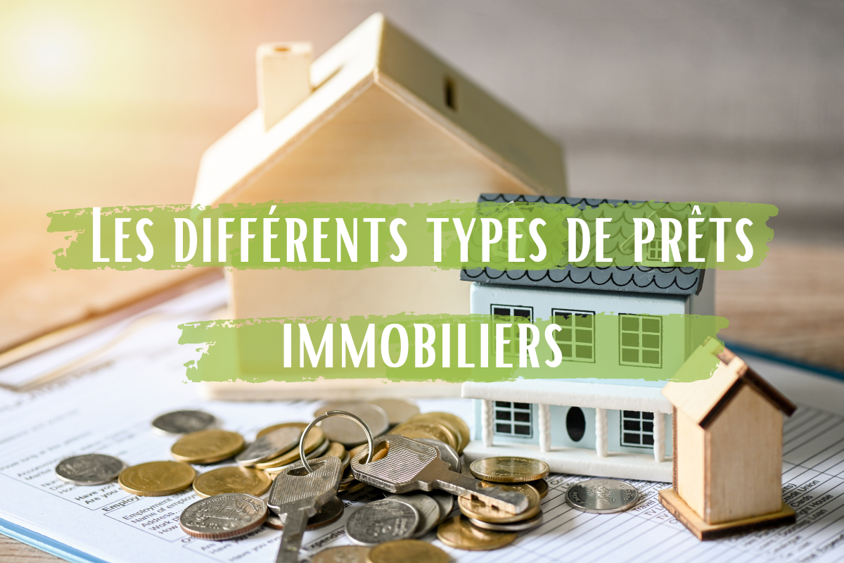 Les différents types de prêts immobiliers