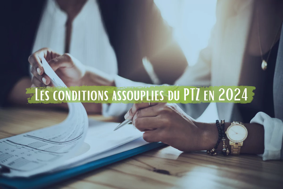 Les conditions assouplies du PTZ en 2024