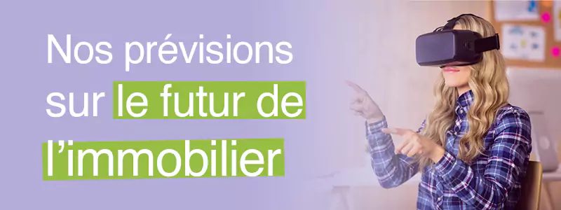 Le futur du marché de l’immobilier.