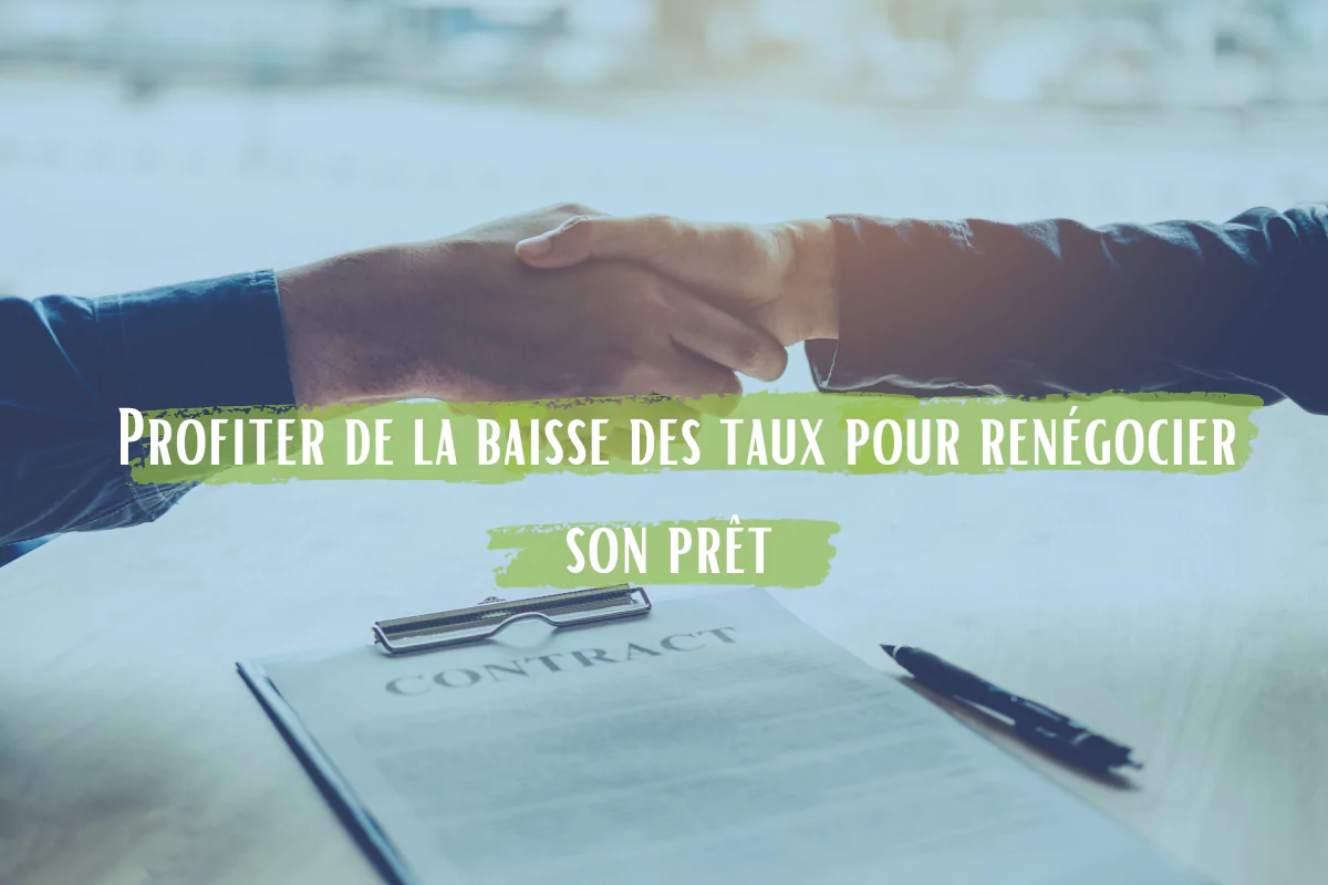 Profiter de la baisse des taux pour renégocier son prêt 
