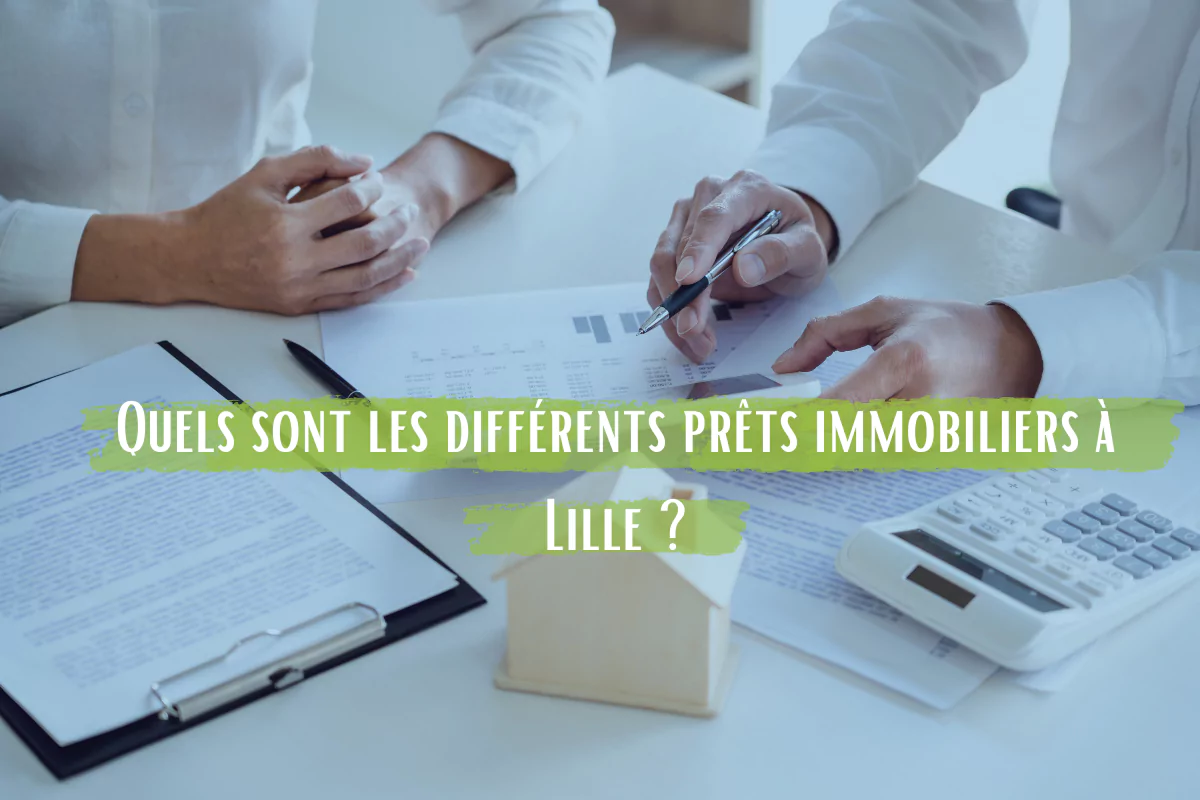 types prets immobiliers lille