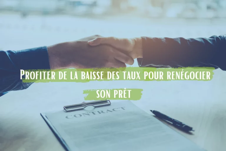 profiter baisse taux renegocier pret