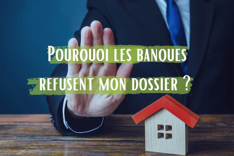 pourquoi banque refuse mon dossier